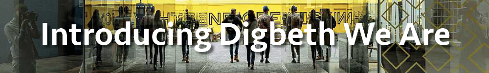 Introducing Digbeth We Are Heading